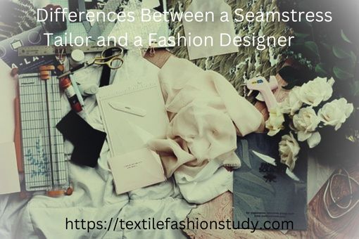 a Seamstress Tailor and a Fashion Designer