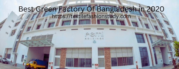 Best Green Factory Of Bangladesh in 2020