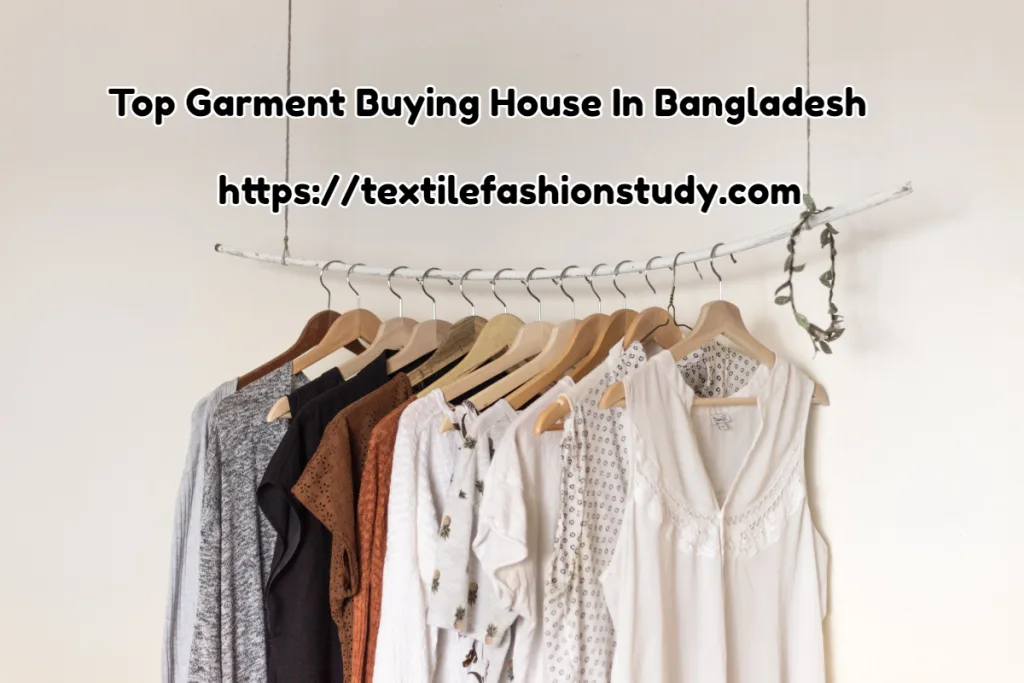 Top Garment Buying House In Bangladesh