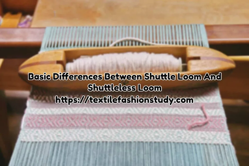 Differences Between Shuttle Loom And Shuttleless Loom